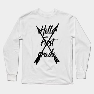 Hello first grade Back to school happy first day of school gift Long Sleeve T-Shirt